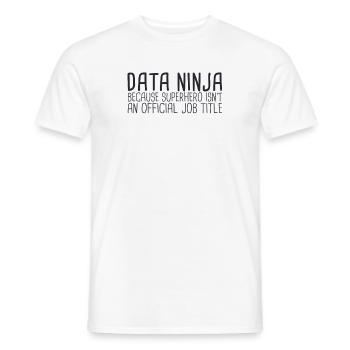 "Data Ninja Superhero | Data Science" - Men's T-Shirt - white - Front - AI Model Male 178 dark (178cm)