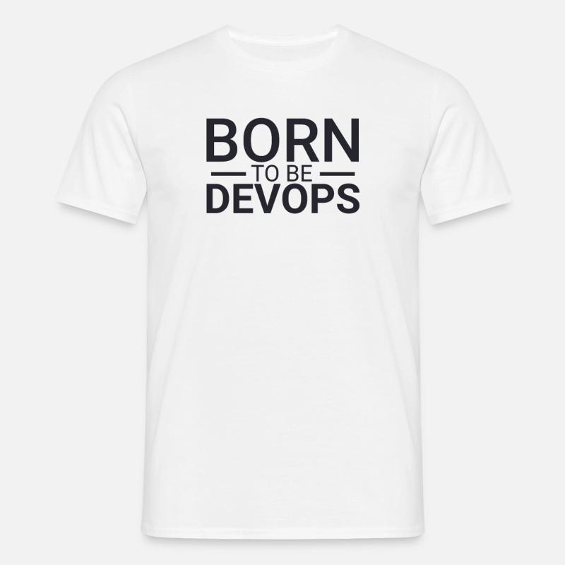 "DevOps Born | Softwareentwicklung" - Männer T-Shirt - Weiß