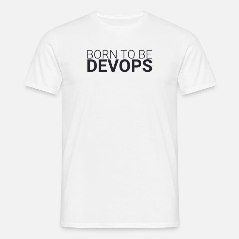 "DevOps Born | Softwareentwicklung" - Männer T-Shirt - Weiß