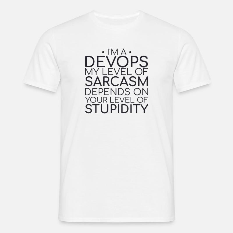 "DevOps Sarcasm | Softwareentwicklung" - Männer T-Shirt - Weiß