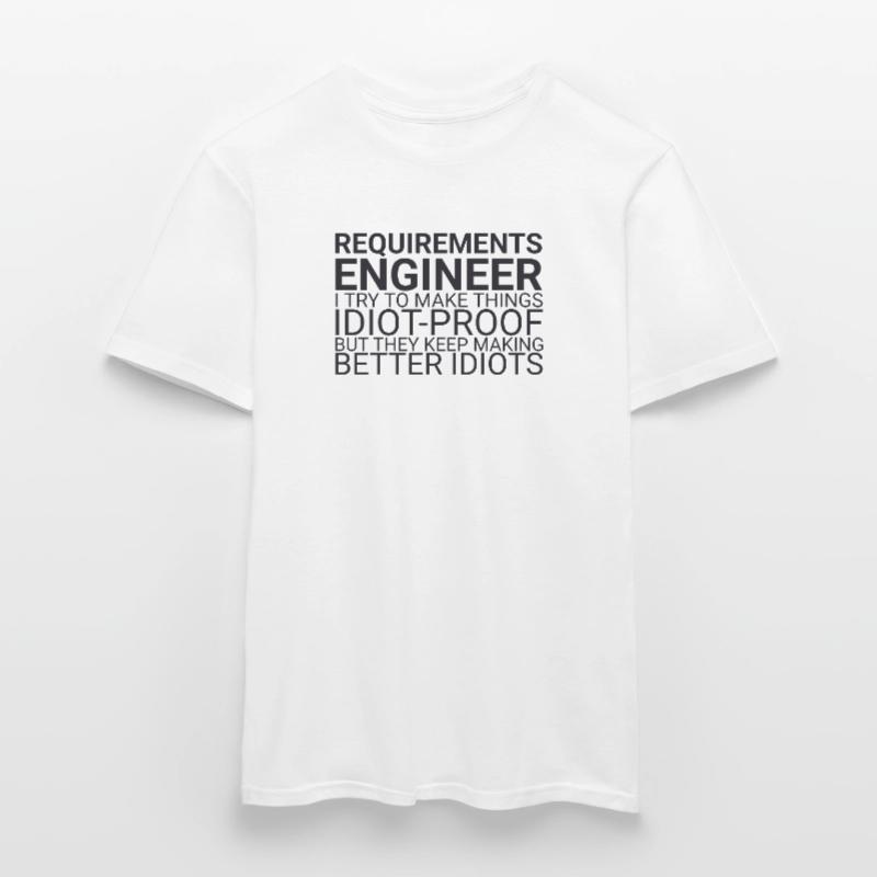 "Requirements Engineer Idiot | Engineering" Men's T-Shirt
