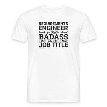 "Requirements Engineer Badass | Engineering" - Men's T-Shirt - white - Front - AI Model Male 178 dark (178cm)