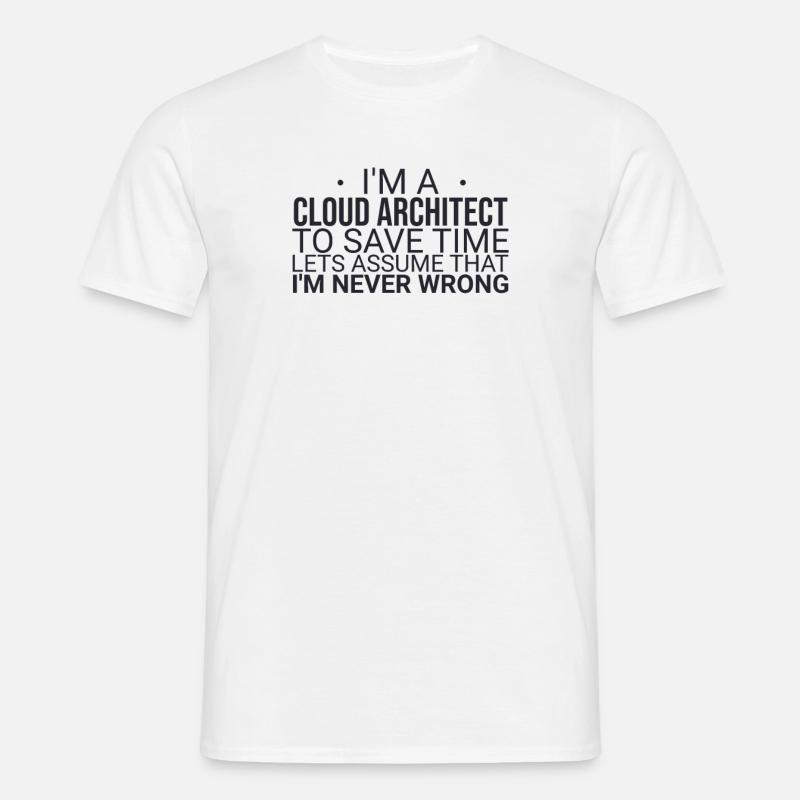 "Cloud Architect Time | Cloud Computing" - Men's T-Shirt - white