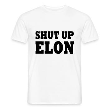 shut up elon - Männer T-Shirt - Weiß - Vorne - AI Model Male 178 dark (178cm)
