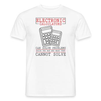 Elektronische Taschenrechner können Probleme lösen - Männer T-Shirt - Weiß - Vorne - AI Model Male 178 dark (178cm)