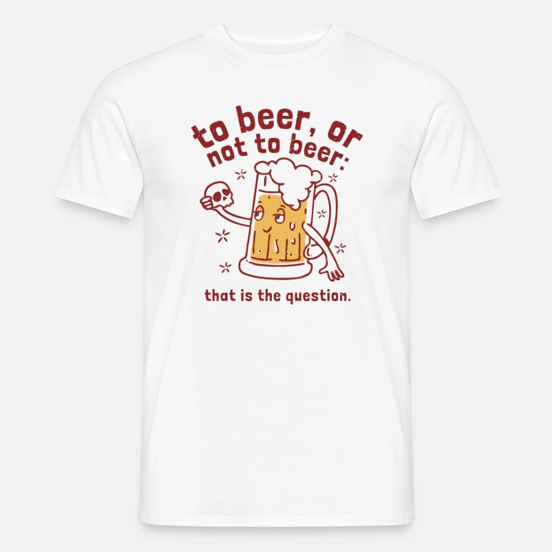 Bier oder nicht Bier - Männer T-Shirt - Weiß