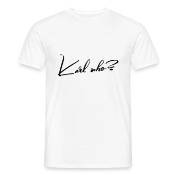 Karl who? - Men's T-Shirt - white - Front - AI Model Male 178 dark (178cm)