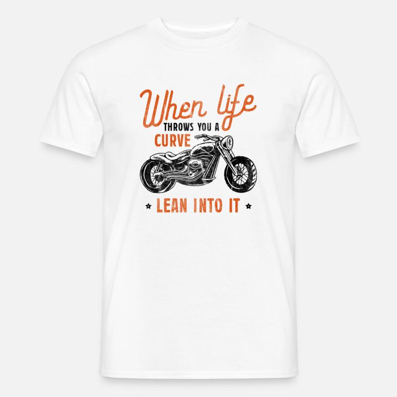 Biker When Life Throws You A Curve Lean Into It De - Männer T-Shirt - Weiß