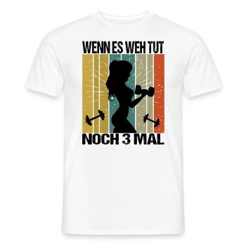 Bodybuilding Sprüche Frau Wenn es weh tut nochmal - Männer T-Shirt - Weiß - Vorne - AI Model Male 178 dark (178cm)