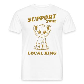 support your local king gift - Men's T-Shirt - white - Front - AI Model Male 178 dark (178cm)