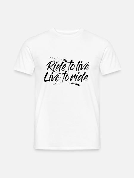 Ride to live - Live to ride Motorrad T-Shirt - Männer T-Shirt - Weiß
