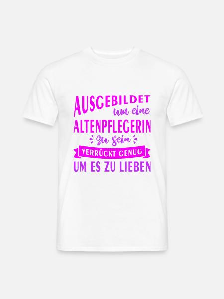ausgebildet zur Altenpflegerin - Männer T-Shirt - Weiß