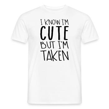 I Know I'm Cute But I'm Taken - T-shirt homme - blanc - Devant - AI Model Male 178 dark (178cm)