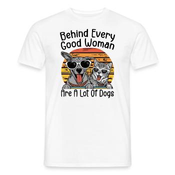 Hinter jeder guten Frau stehen viele Hunde - Männer T-Shirt - Weiß - Vorne - AI Model Male 178 dark (178cm)