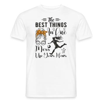 The Best Things In Life Mess Up Your Hair Soccer - Men's T-Shirt - white - Front - AI Model Male 178 dark (178cm)