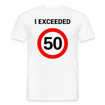 I exceeded 50 - 50th birthday gift - Men's T-Shirt - white - Front - AI Model Male 178 dark (178cm)