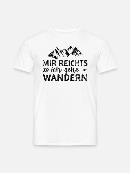 Mir Reichts Ich Gehe Wandern - Wandern - Männer T-Shirt - Weiß