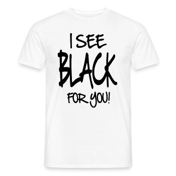 Sprüche Ich sehe schwarz für dich - Männer T-Shirt - Weiß - Vorne - AI Model Male 178 dark (178cm)