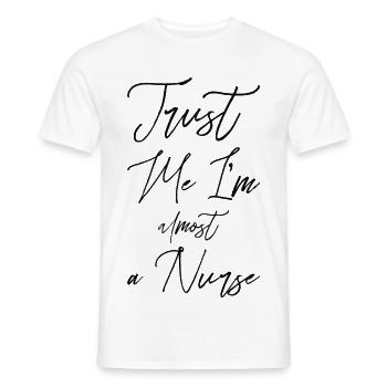 Trust me I'm almost a Nurse - Men's T-Shirt - white - Front - AI Model Male 178 dark (178cm)
