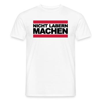 Nicht labern machen - Männer T-Shirt - Weiß - Vorne - AI Model Male 178 dark (178cm)