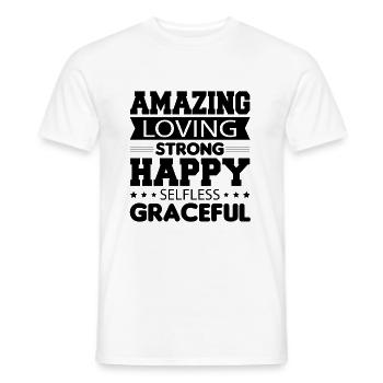 Amazing Loving Strong Happy Selfless Graceful - Männer T-Shirt - Weiß - Vorne - AI Model Male 178 dark (178cm)