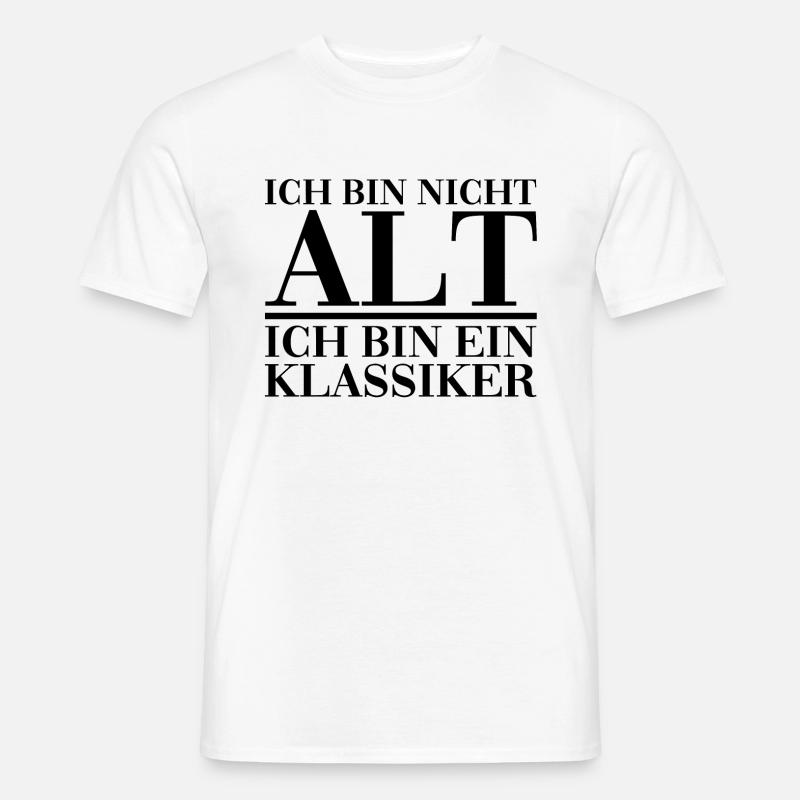 Ich bin nicht alt ich bin ein Klassiker lustig fun - Männer T-Shirt - Weiß