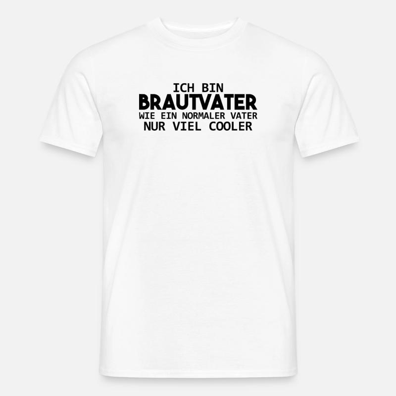 BRAUTVATER Geschenk - Männer T-Shirt - Weiß