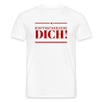 du hast die Wahl - Männer T-Shirt - Weiß - Vorne - AI Model Male 178 dark (178cm)