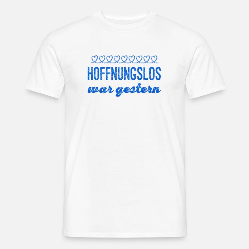 ich bin voller Hoffnung - Männer T-Shirt - Weiß