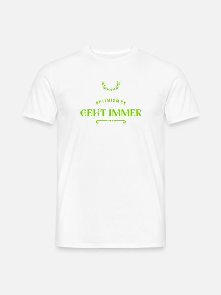 Optimismus ist wunderbar - Männer T-Shirt - Weiß