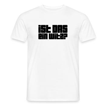 soll das witzig sein? - Männer T-Shirt - Weiß - Vorne - AI Model Male 178 dark (178cm)
