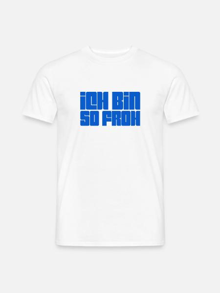 fröhlich - Männer T-Shirt - Weiß
