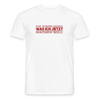 was soll ich nun machen? - Männer T-Shirt - Weiß - Vorne - AI Model Male 178 dark (178cm)