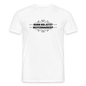 darf ich weitermachen? - Männer T-Shirt - Weiß - Vorne - AI Model Male 178 dark (178cm)
