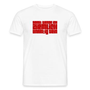unartig ist mein Ding - Männer T-Shirt - Weiß - Vorne - AI Model Male 178 dark (178cm)