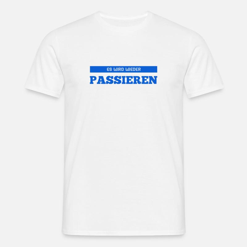 das wird nochmal geschehen - Männer T-Shirt - Weiß