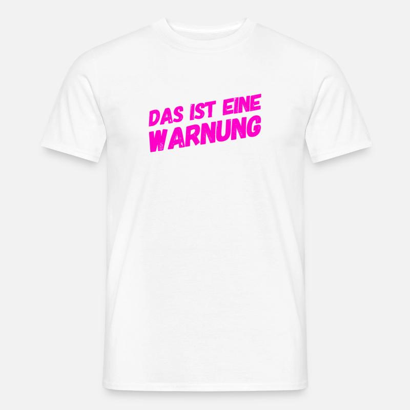 vor dir steht eine Warnung - Männer T-Shirt - Weiß