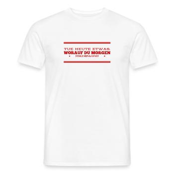 worauf bist du stolz - Männer T-Shirt - Weiß - Vorne - AI Model Male 178 dark (178cm)