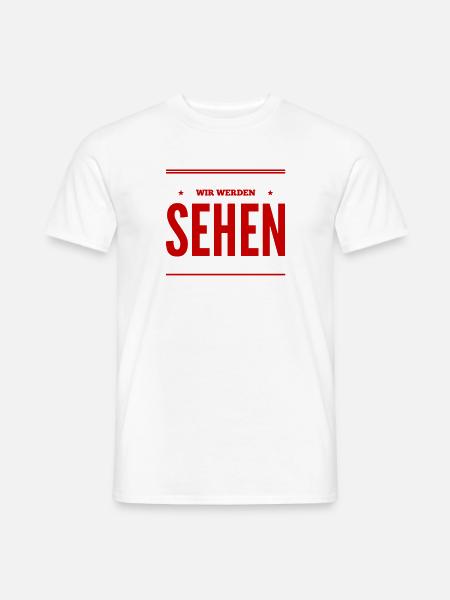 wir werden sehen - Männer T-Shirt - Weiß