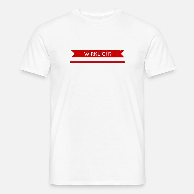 dein Ernst? - Männer T-Shirt - Weiß