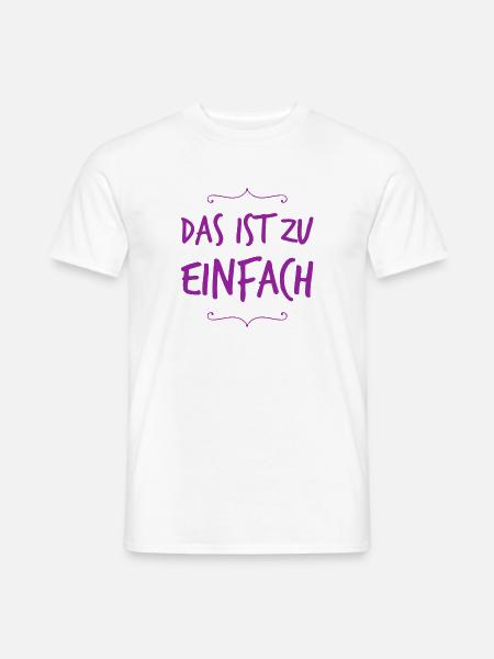 das ist zu leicht - Männer T-Shirt - Weiß