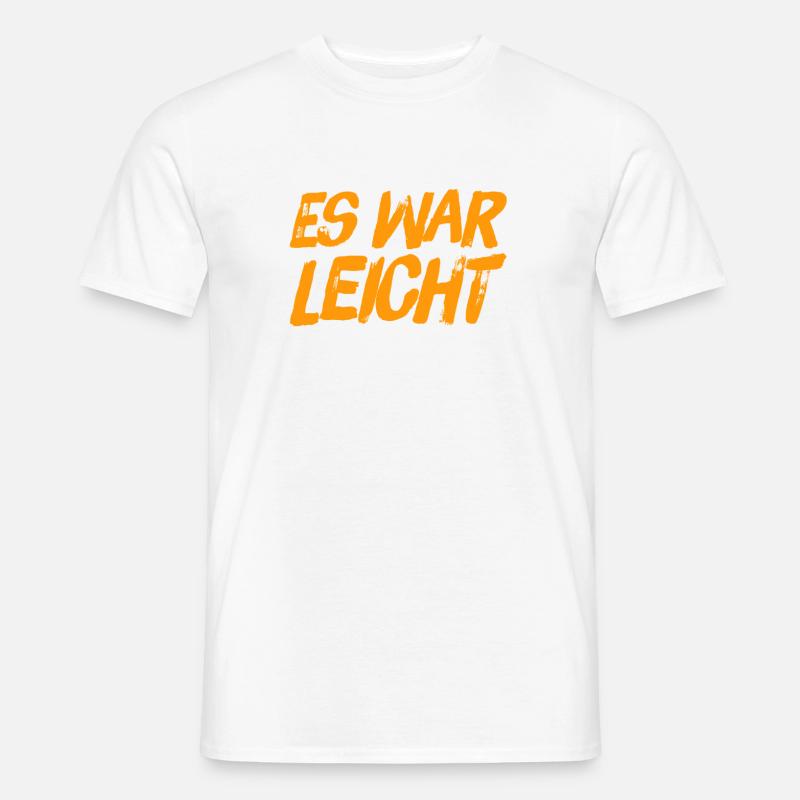 das ging ziemlich leicht - Männer T-Shirt - Weiß