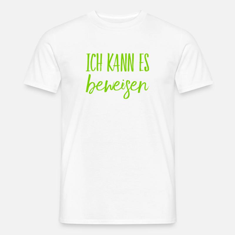 ich habe den Beweis - Männer T-Shirt - Weiß