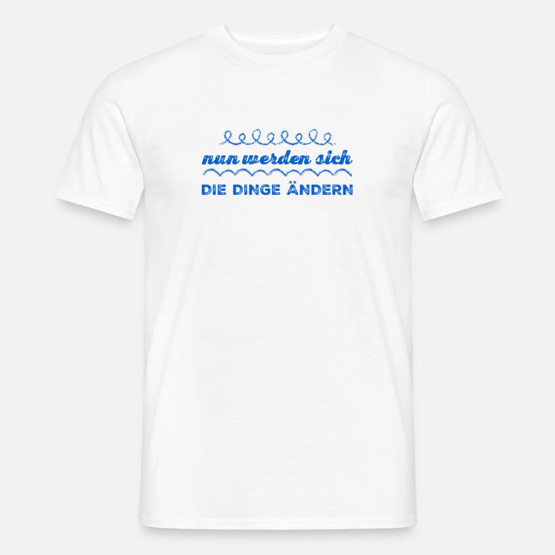 die Dinge werden sich ändern - Männer T-Shirt - Weiß