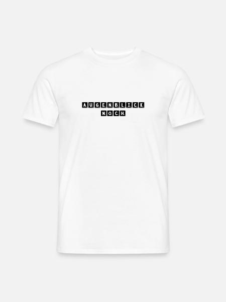 einen Moment noch - Männer T-Shirt - Weiß
