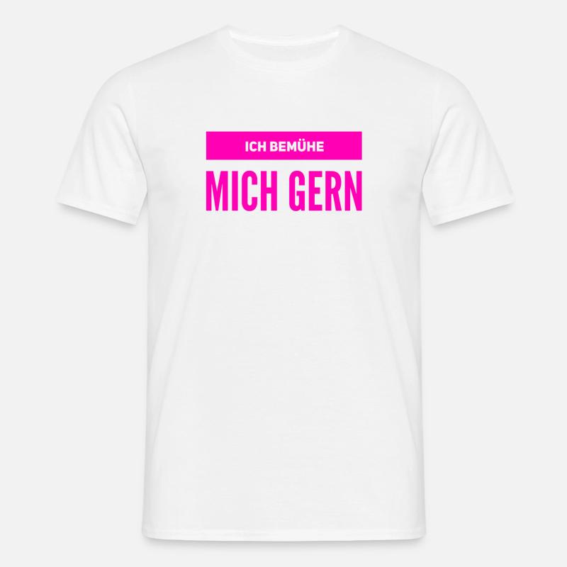 ich bin bemüht - Männer T-Shirt - Weiß