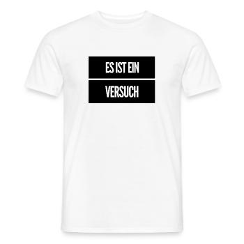 ich probiere es - Männer T-Shirt - Weiß - Vorne - AI Model Male 178 dark (178cm)