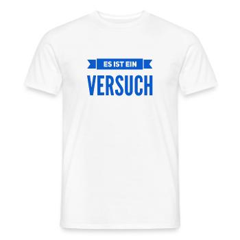 ich probiere mein Glück - Männer T-Shirt - Weiß - Vorne - AI Model Male 178 dark (178cm)