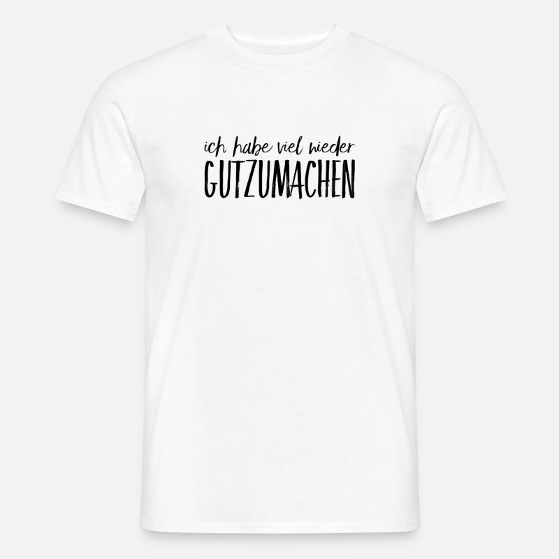 ich will es wiedergutmachen - Männer T-Shirt - Weiß