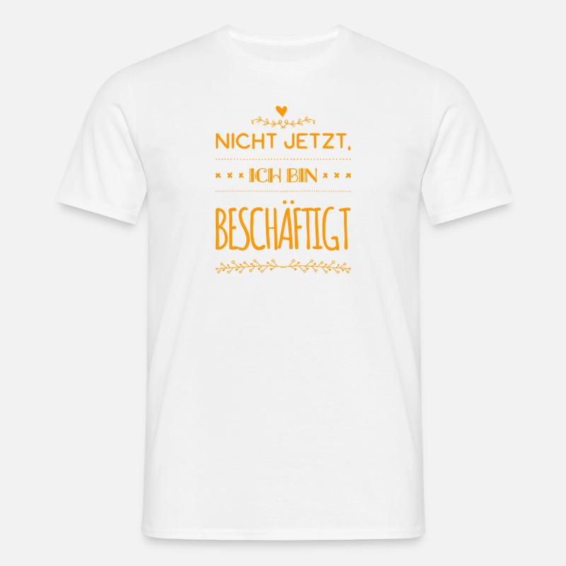 ich bin beschäftigt - Männer T-Shirt - Weiß